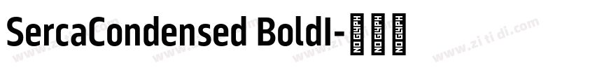 SercaCondensed BoldI字体转换